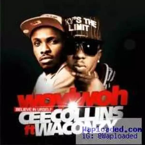CeeCollins - Woyiwoh ft Waconzy